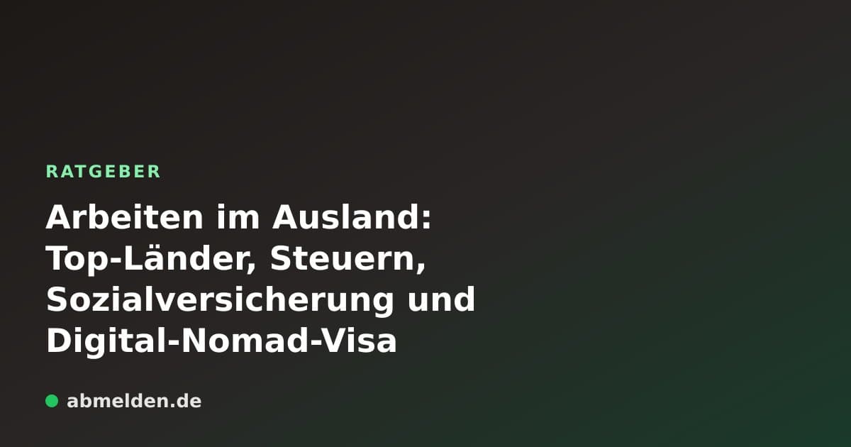 Arbeiten im Ausland: Top-Länder, Steuern, Sozialversicherung und Digital-Nomad-Visa